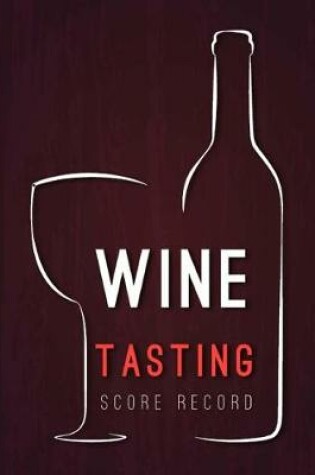 Cover of Wine Tasting Score Record