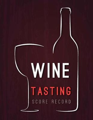 Book cover for Wine Tasting Score Record