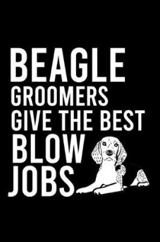 Cover of Beagle Groomers Give the Best Blow Jobs