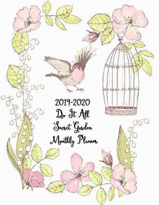 Book cover for 2019-2020 Do It All Secret Garden Monthly Planner