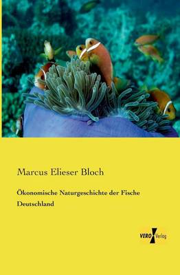 Book cover for Ökonomische Naturgeschichte der Fische Deutschland