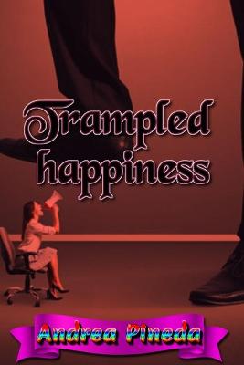 Book cover for Trampled happiness