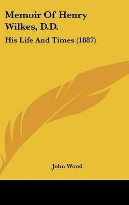 Book cover for Memoir Of Henry Wilkes, D.D.