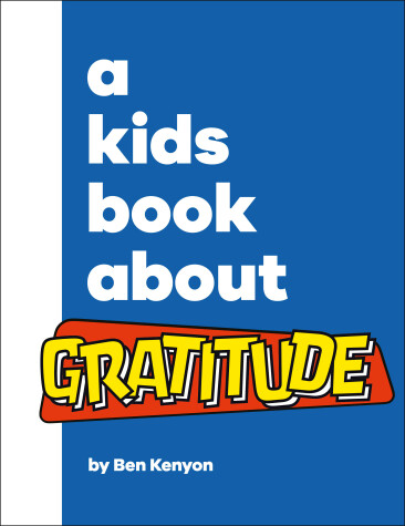 Cover of A Kids Book About Gratitude