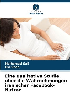 Book cover for Eine qualitative Studie über die Wahrnehmungen iranischer Facebook-Nutzer