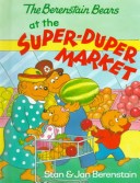 Book cover for The Berenstain Bears at the Super-Duper Market