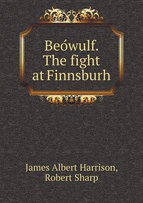 Book cover for Beo&#769;wulf. The fight at Finnsburh
