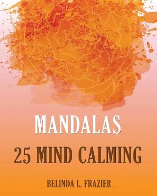 Book cover for Mandalas 25 Mind Calming