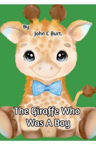 Cover of The Giraffe Who Was A Boy.