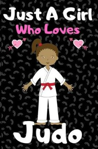 Cover of Just a girl who loves judo