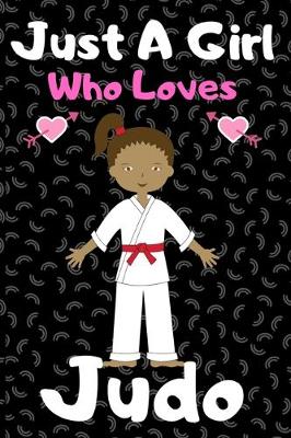 Book cover for Just a girl who loves judo