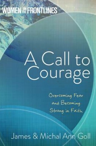 Cover of Women on the Frontlines: A Call to Courage