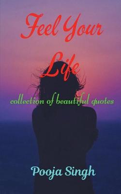 Book cover for Feel Your Life