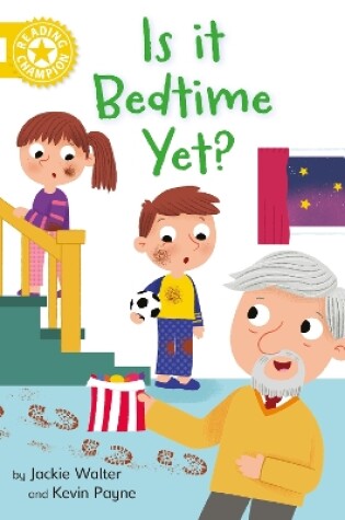 Cover of Reading Champion: Is it Bedtime Yet?