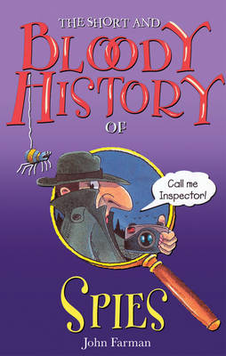 Book cover for The Short and Bloody History of Spies