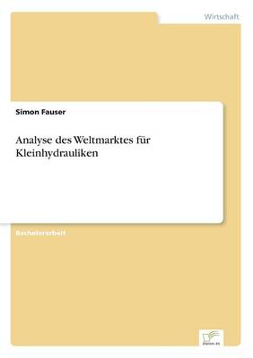 Book cover for Analyse des Weltmarktes für Kleinhydrauliken