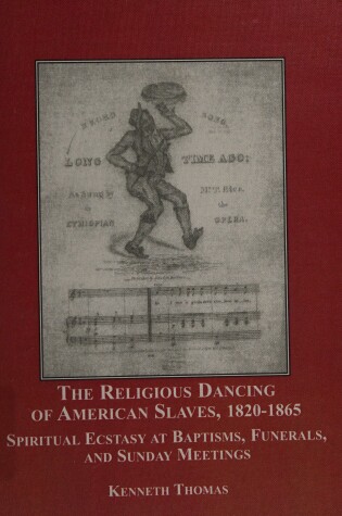 Cover of The Religious Dancing of American Slaves, 1820-1865