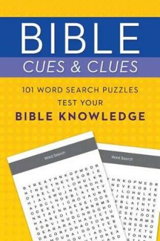 Cover of Bible Cues and Clues: 101 Word Search Puzzles Test Your Bible Knowledge