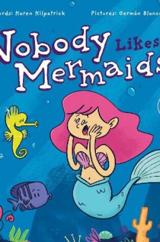 Cover of Nobody Likes Mermaids