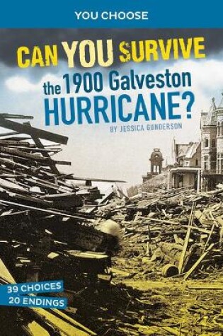 Cover of Can You Survive the 1900 Galveston Hurricane?