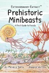 Book cover for Extraordinary Extinct (TM) Prehistoric Minibeasts