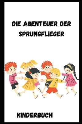 Book cover for Die Abenteuer der Sprungflieger