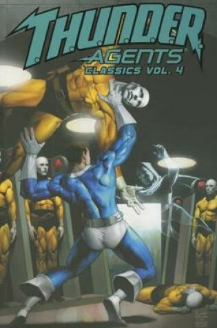 Cover of T.H.U.N.D.E.R. Agents Classics Volume 4