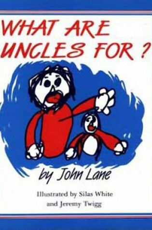Cover of What Are Uncles For?