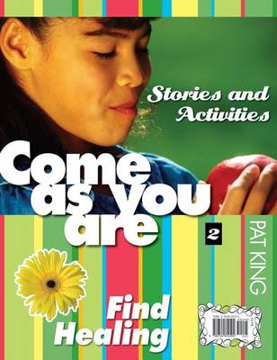 Book cover for Come as You Are 2: Finding Healing/Ven Tal Como Eres: Encotrar La Sanaacion