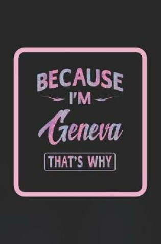 Cover of Because I'm Geneva That's Why