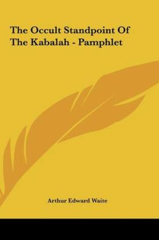Cover of The Occult Standpoint of the Kabalah - Pamphlet