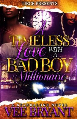 Book cover for A Timeless Love With A Bad Boy Millionaire