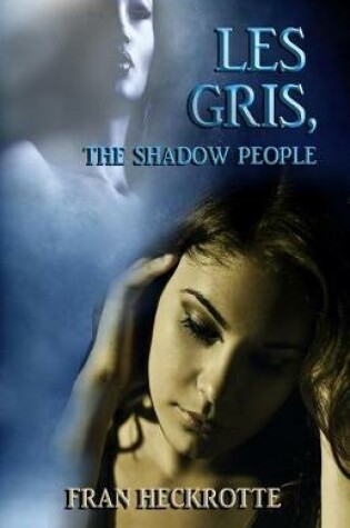 Cover of Les Gris, The Shadow People