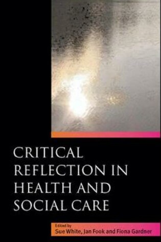 Cover of Critical Reflection in Health and Social Care