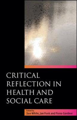 Book cover for Critical Reflection in Health and Social Care