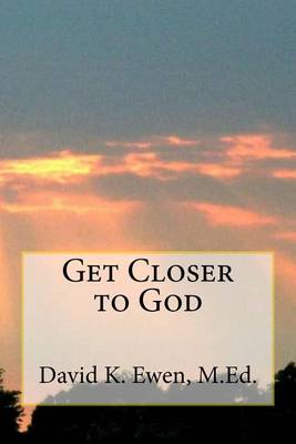 Book cover for Get Closer to God