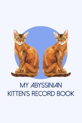 Book cover for My Abyssinian Kitten's Record Book