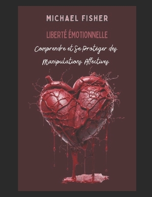 Book cover for Liberté Émotionnelle