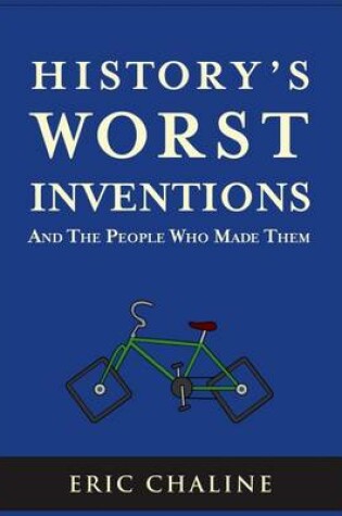 Cover of History's Worst Inventions
