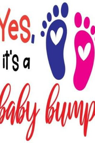 Cover of Yes It's a Baby Bump