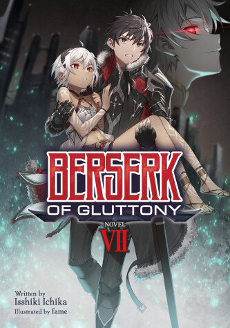 Cover of Berserk of Gluttony (Light Novel) Vol. 7