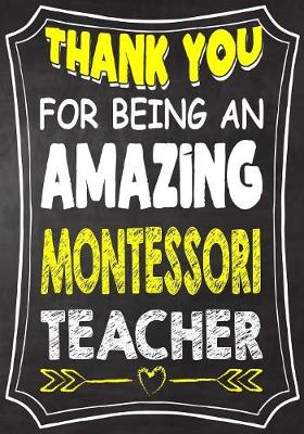 Book cover for Thank You For Being An Amazing Montessori Teacher