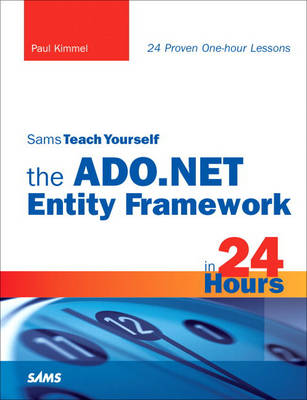 Book cover for Sams Teach Yourself the ADO.NET Entity Framework in 24 Hours