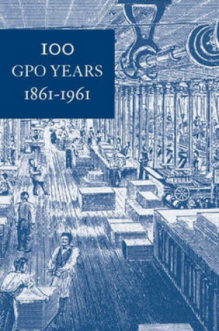 Cover of 100 Gpo Years 18611961