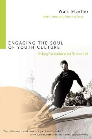 Cover of Engaging the Soul of Youth Culture