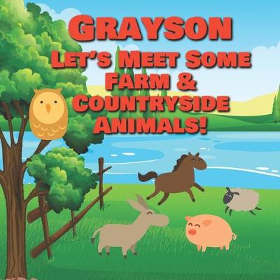 Cover of Grayson Let's Meet Some Farm & Countryside Animals!