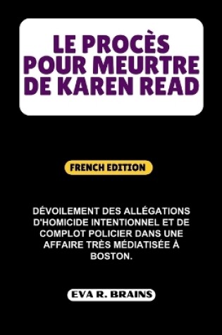 Cover of Le Procès Pour Meurtre de Karen Read