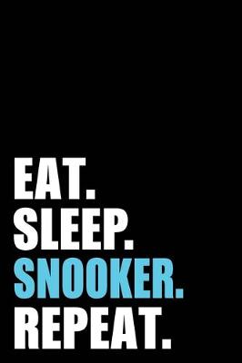 Book cover for Eat Sleep Snooker Repeat