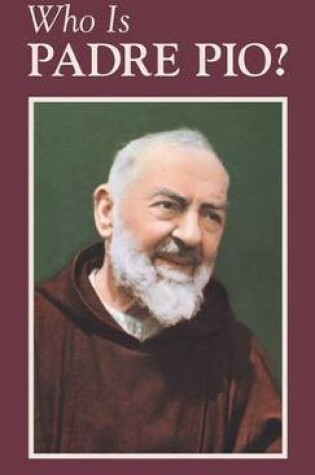 Cover of Who is Padre Pio?