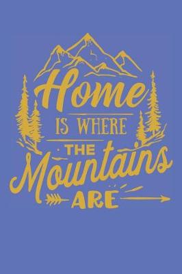 Book cover for Home is Where the Mountains Are